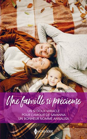 Téléchargez le livre :  Une famille si précieuse