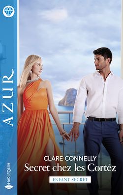Télécharger le livre :  Secret chez les Cortéz