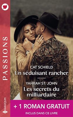Télécharger le livre :  Un séduisant rancher - Les secrets du milliardaire - La flamme retrouvée