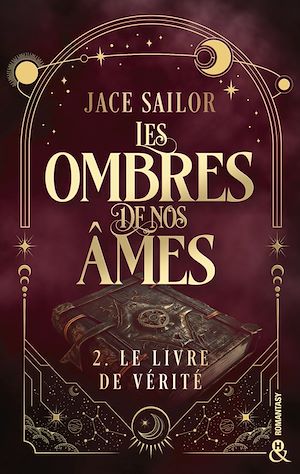 Téléchargez le livre :  Les Ombres de nos Âmes - Le livre de vérité (Tome 2)