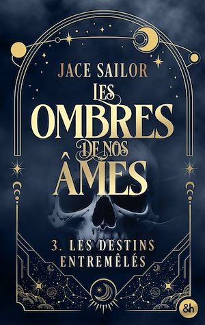 Téléchargez le livre :  Les Ombres de nos Âmes - Les Destins entremêlés (Tome 3)