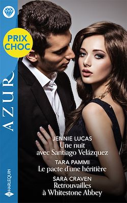Télécharger le livre :  Une nuit avec Santiago Velazquez - Le pacte d'une héritière - Retrouvailles à Whitestone Abbey