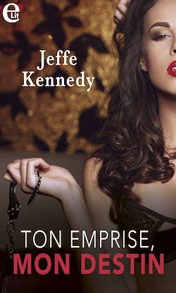 Télécharger le livre :  Ton emprise, mon destin