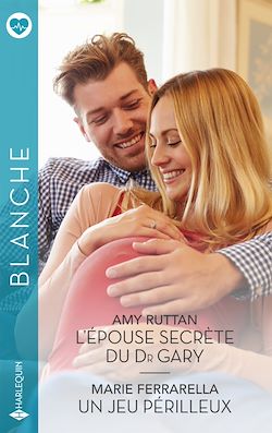 Télécharger le livre :  L'épouse secrète du Dr Gary - Un jeu périlleux