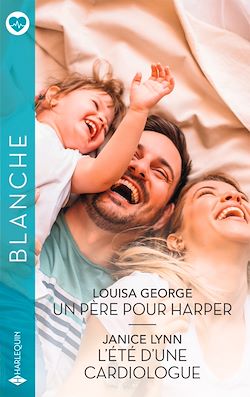 Télécharger le livre :  Un père pour Harper - L'été d'une cardiologue