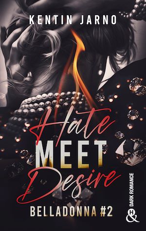 Téléchargez le livre :  Hate Meet Desire - Belladonna # 2