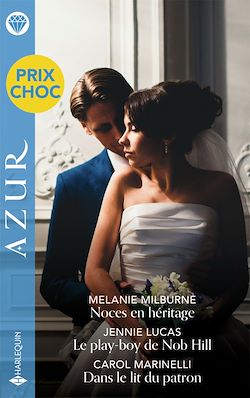 Télécharger le livre :  Noces en héritage - Le play-boy de Nob Hill - Dans le lit du patron