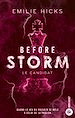 Télécharger le livre :  Before Storm - T1 : Le candidat