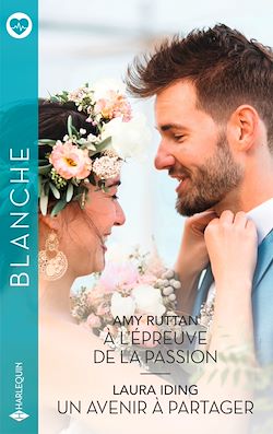 Télécharger le livre :  A l'épreuve de la passion - Un avenir à partager