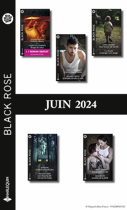 Télécharger le livre :  Pack mensuel Black Rose : 10 romans + 1 gratuit (Juin 2024)