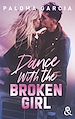 Télécharger le livre :  Dance with the Broken Girl