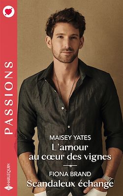 Télécharger le livre :  L'amour au coeur des vignes - Scandaleux échange
