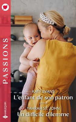 Télécharger le livre :  L'enfant de son patron - Un difficile dilemme