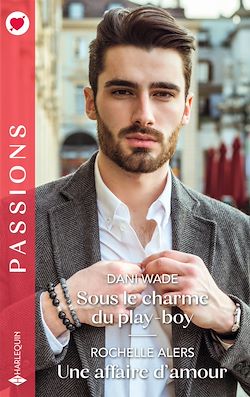Télécharger le livre :  Sous le charme du play-boy - Une affaire d'amour