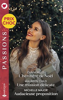 Télécharger le livre :  L'héritière de Noël - Une mission délicate - Audacieuse proposition
