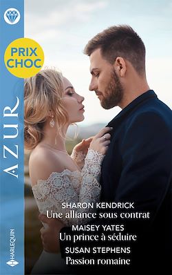Télécharger le livre :  Une alliance sous contrat - Un prince à séduire - Passion romaine