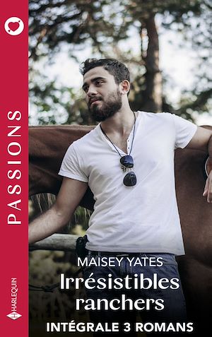 Téléchargez le livre :  Irrésistibles ranchers - Intégrale 3 romans
