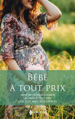 Télécharger le livre :  Bébé à tout prix