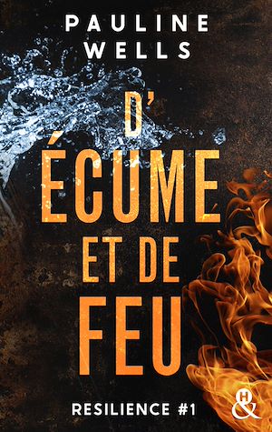 Téléchargez le livre :  D'écume et de feu - Résilience #1/3