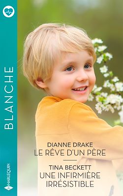 Télécharger le livre :  Le rêve d'un père - Une infirmière irrésistible