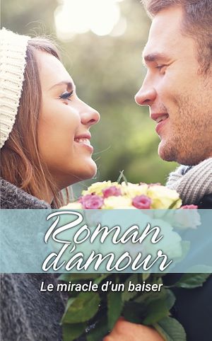 Téléchargez le livre :  Le miracle d'un baiser