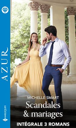 Télécharger le livre :  Scandales & mariages - Intégrale 3 romans