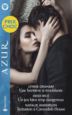 Téléchargez le livre :  Une héritière si troublante - Un jeu bien trop dangereux - Tentation à Cavendish House