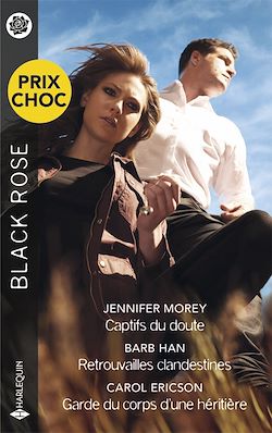 Télécharger le livre :  Captifs du doute - Retrouvailles clandestines - Garde du corps d'une héritière