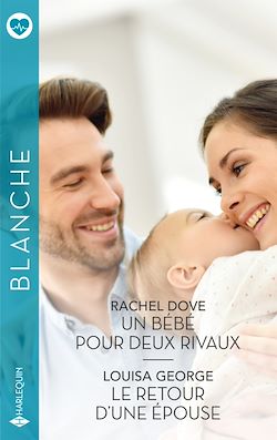 Télécharger le livre :  Un bébé pour deux rivaux - Le retour d'une épouse