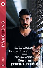 Télécharger le livre :  Le mystère du Texan - Son plan pour la conquérir