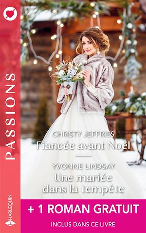 Téléchargez le livre :  Fiancée avant Noël - Une mariée dans la tempête - Le défi de la séduction