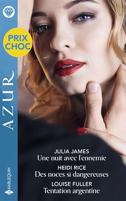 Télécharger le livre :  Une nuit avec l'ennemie - Des noces si dangereuses - Tentation argentine