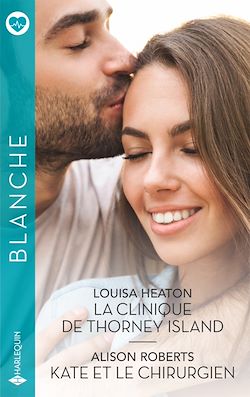 Télécharger le livre :  La clinique de Thorney Island - Kate et le chirurgien