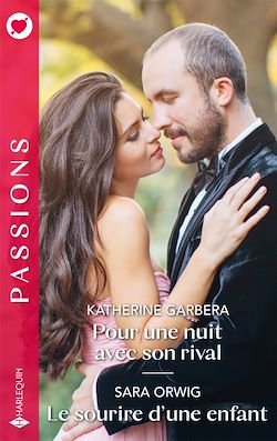 Télécharger le livre :  Pour une nuit avec son rival - Le sourire d'une enfant