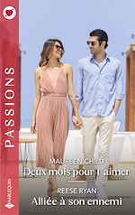 Télécharger le livre :  Deux mois pour t'aimer - Alliée à son ennemi