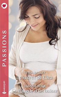 Téléchargez le livre :  Le secret de Clea - La fougue d'un baiser