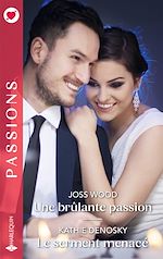 Télécharger le livre :  Une brûlante passion - Le serment menacé