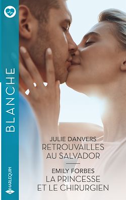 Télécharger le livre :  Retrouvailles au Salvador - La princesse et le chirurgien
