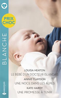 Télécharger le livre :  Le bébé d'un docteur islandais - Une noce dans les Alpes - Une promesse à tenir