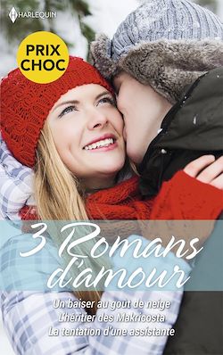 Télécharger le livre :  Un baiser au goût de neige - L'héritier des Makricosta - La tentation d'une assistante