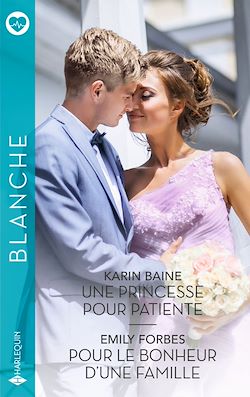 Télécharger le livre :  Une princesse pour patiente - Pour le bonheur d'une famille
