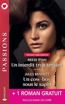 Télécharger le livre :  Un interdit trop tentant - Un cow-boy sous le sapin + 1 titre gratuit