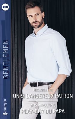 Télécharger le livre :  Un si dangereux patron - Play-boy ou papa