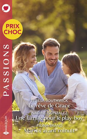 Téléchargez le livre :  Le rêve de Grace - Une famille pour le play-boy - Mariés avant minuit