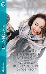 Télécharger le livre :  Une inexplicable attirance - Pour l'amour du Dr Robinson