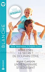 Télécharger le livre :  Le secret de Dolphin Cove - Un vétérinaire si séduisant