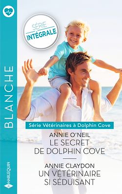 Télécharger le livre :  Le secret de Dolphin Cove - Un vétérinaire si séduisant