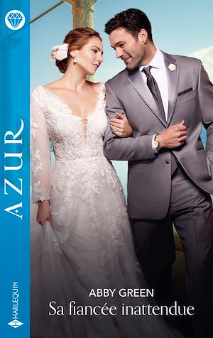 Téléchargez le livre :  Sa fiancée inattendue