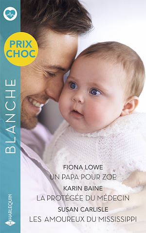 Téléchargez le livre :  Un papa pour Zoe - La protégée du médecin - Les  amoureux du Mississippi