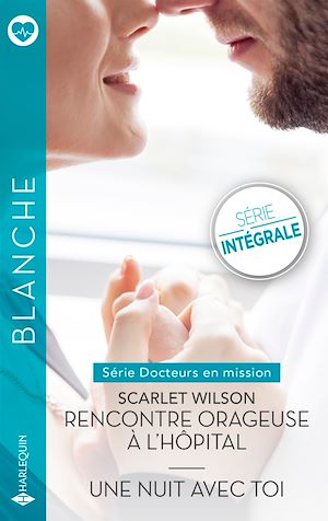 Téléchargez le livre :  Rencontre orageuse à l'hôpital - Une nuit avec toi